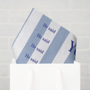 Tissue Paper Blue & White Stripe He said Yes!