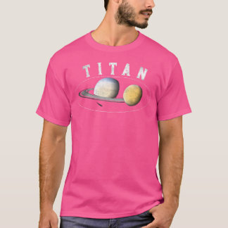 Titan Moon Saturn Planet Solar System Astronomy T-Shirt