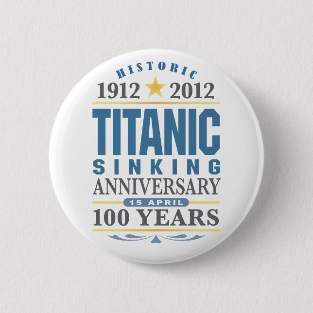 Titanic Sinking 100 Year Anniversary 6 Cm Round Badge (Front)