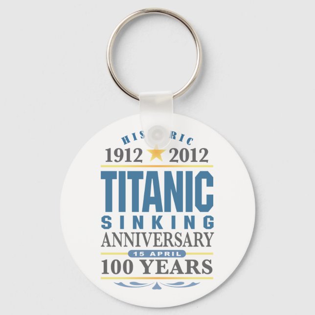 Titanic Sinking 100 Year Anniversary Key Ring (Front)