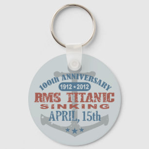Titanic Sinking 100 Year Anniversary Key Ring