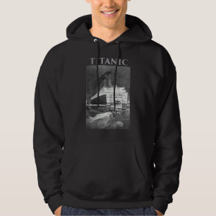 Titanic Sinking Hitting Iceberg Vintage Memorabil Hoodie
