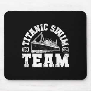 Titanic Swim Team - Funny And Tragic Swimming And Mouse Mat