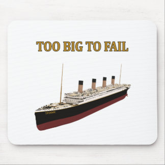 Titanic too big to fail mouse mat