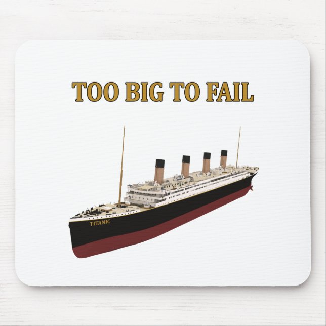 Titanic too big to fail mouse mat (Front)
