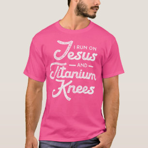 Titanium Bionic Knee Replacement Surgery Jesus T-Shirt
