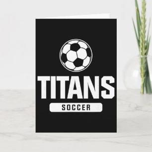 Titans Soccer For Elementary, Middle, And High Sch Card