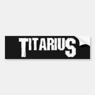 Titarius Bumper Sticker