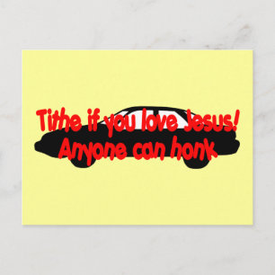 Tithe if you love Jesus...Anyone can honk! Postcard