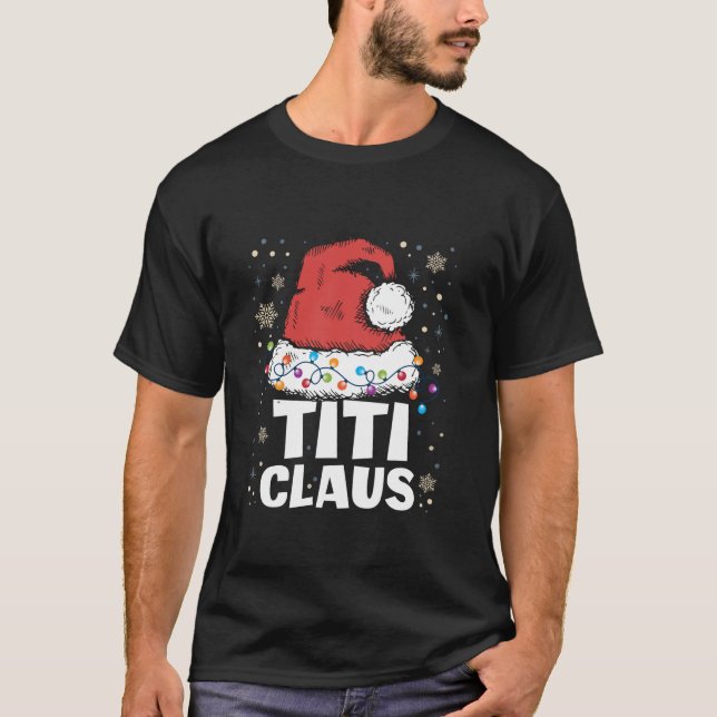 Titi Claus Christmas Family Matching Xmas Santa Cl T-Shirt (Front)