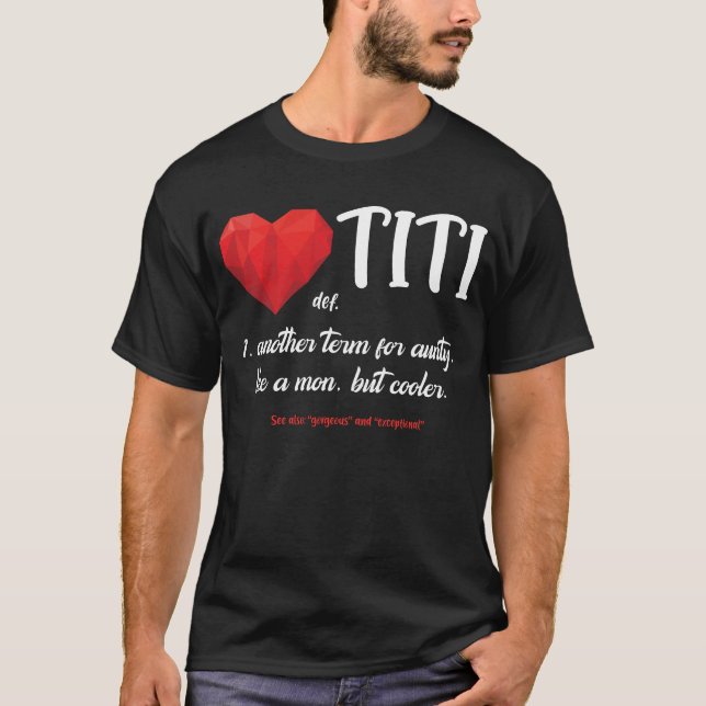 Titi Definition Funny Grandma Gigi Nini Best Aunt T-Shirt (Front)