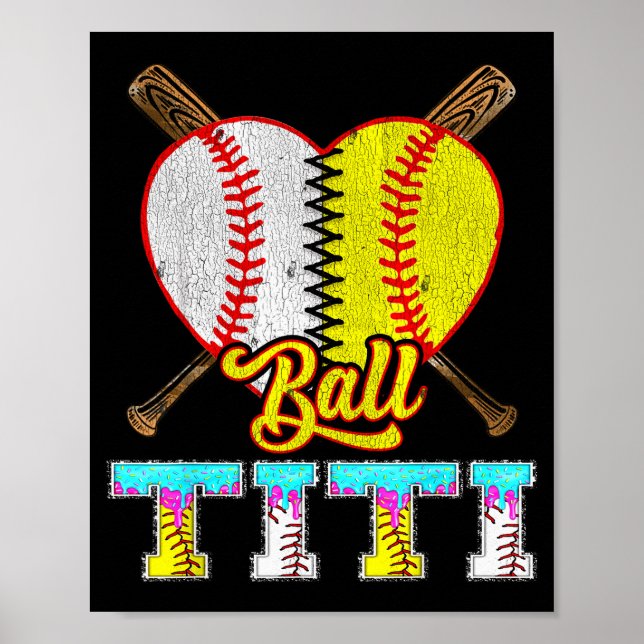 Titi Of Both Half Baseball Softball Ice Cream Drip Poster (Front)