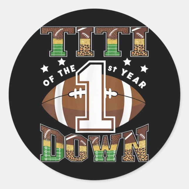 Titi Of The 1st Year Down Football First Birthday  Classic Round Sticker (Front)