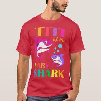 Titi Of The Baby Birthday Shark Titi Shark Mothers T-Shirt