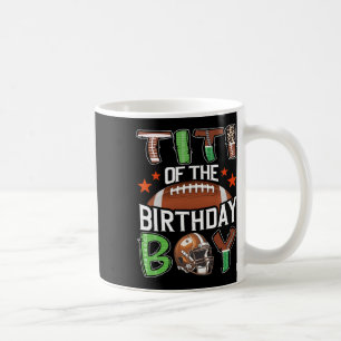 Titi Of The Birthday Boy Game Day Football Coffee Mug
