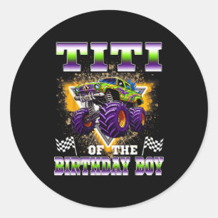 Titi Of The Birthday Boy Monster Truck Birthday Fa Classic Round Sticker