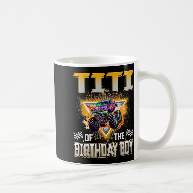 Titi Of The Birthday Boy Monster Truck Birthday Fa Coffee Mug (Right)