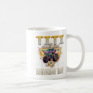 Titi Of The Birthday Boy Monster Truck Birthday Fa Coffee Mug