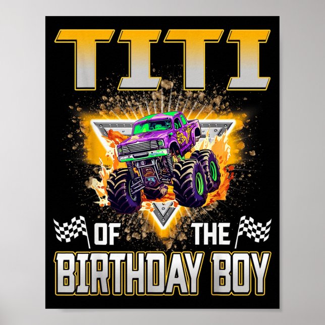 Titi Of The Birthday Boy Monster Truck Birthday Fa Poster (Front)