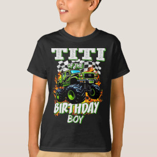Titi Of The Birthday Boy Monster Truck Birthday Ki T-Shirt