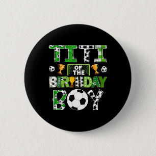 Titi Of The Birthday Boy Soccer Player Game Day 6 Cm Round Badge