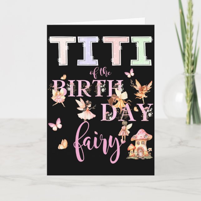Titi Of The Birthday Fairy Birthday Girl Magical F Card (Front)