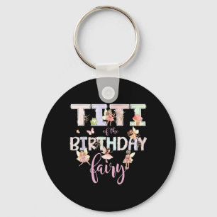 Titi Of The Birthday Fairy Magical Birthday Girl Key Ring