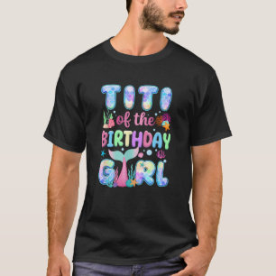 Titi Of The Birthday Mermaid Girl Family Matching T-Shirt