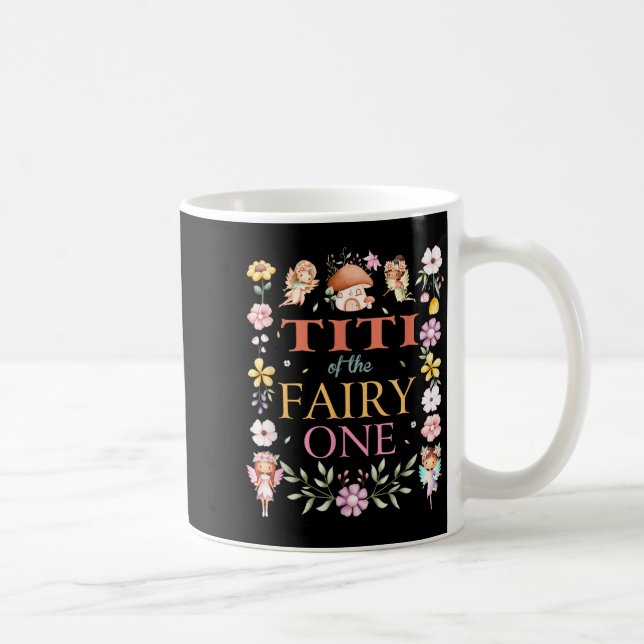 Titi Of The Fairy One 1st Birthday Girl Family Mat Coffee Mug (Right)