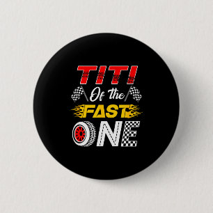 Titi Of The Fast One 1st Birthday Race Car Family 6 Cm Round Badge
