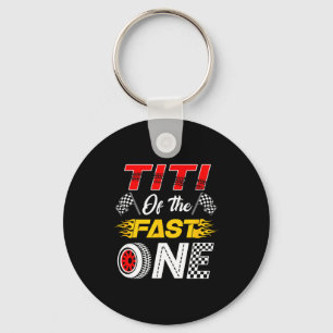 Titi Of The Fast One 1st Birthday Race Car Family Key Ring