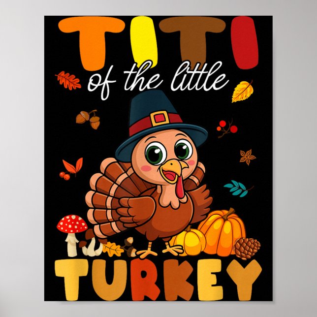 Titi Of The Little Turkey Thanksgiving Baby Shower Poster (Front)