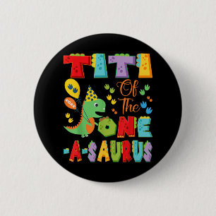 Titi Of The One-a-saurus 1st Birthday Boy Dinosaur 6 Cm Round Badge