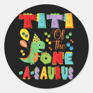 Titi Of The One-a-saurus 1st Birthday Boy Dinosaur Classic Round Sticker