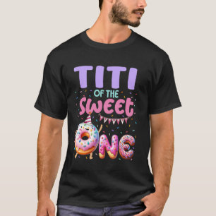 Titi of The Sweet One Doughnut Theme 1st Birthday T-Shirt