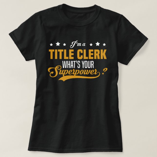 Title Clerk T-Shirt (Design Front)