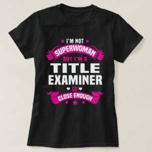 Title Examiner T-Shirt