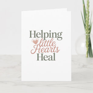 Title Helping Little Hearts Heal Counsellor Life Card