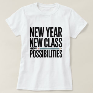 Title New Year New Class New Possibilities Teache T-Shirt