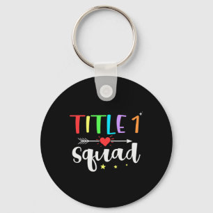 Title One 1 Teacher Squad Cute Byck To School Key Ring