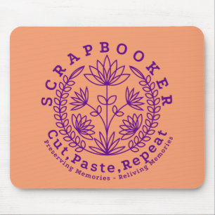 Title: “Scrapbookers - Cut, Paste and Repeat” Mouse Mat