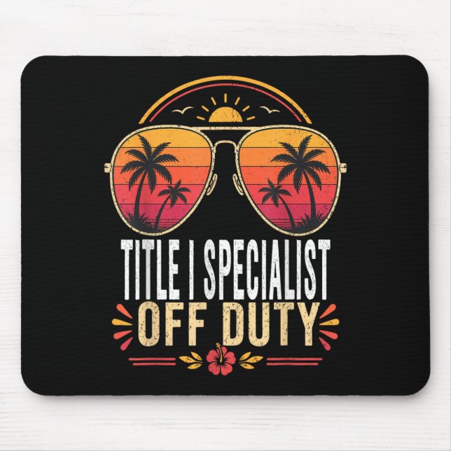 Title Specialist Off Duty Summer Sungles Vacation Mouse Mat (Front)