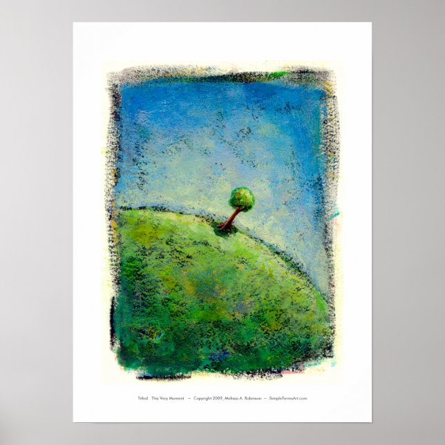 Titled:  This Very Moment - beautiful lone tree Poster (Front)