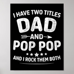 Titles Dad Pop Pop Fpr Grandpa Fathers Day Or Birt Poster