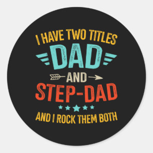 Titles Step Bonus Dad Fathers Day Birthday Christm Classic Round Sticker