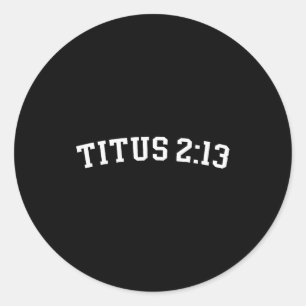 Titus 2_13  classic round sticker