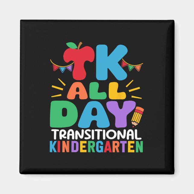 Tk All Day Transitional Kindergarten Teacher Schoo Magnet (Front)
