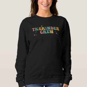 TK and Kinder Crew TK Teacher Transitional Kinderg Sweatshirt