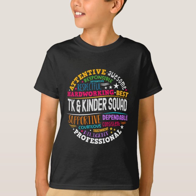 Tk And Kinder Squad Transitional Kindergarten Teac T-Shirt (Front)
