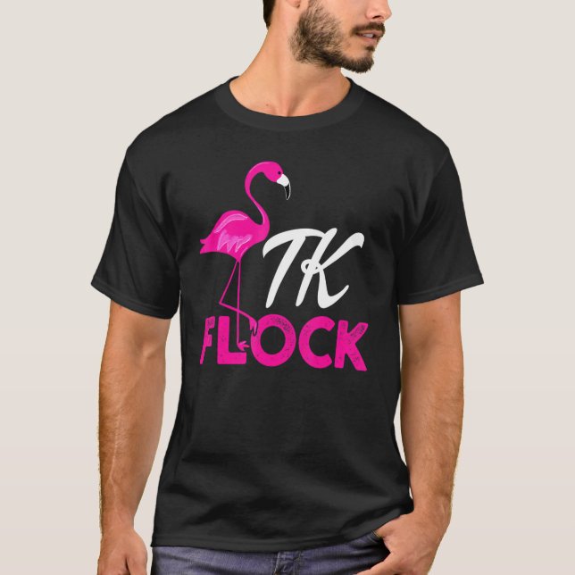 Tk Flamingo Transitional Kindergarten Teacher T-Shirt (Front)